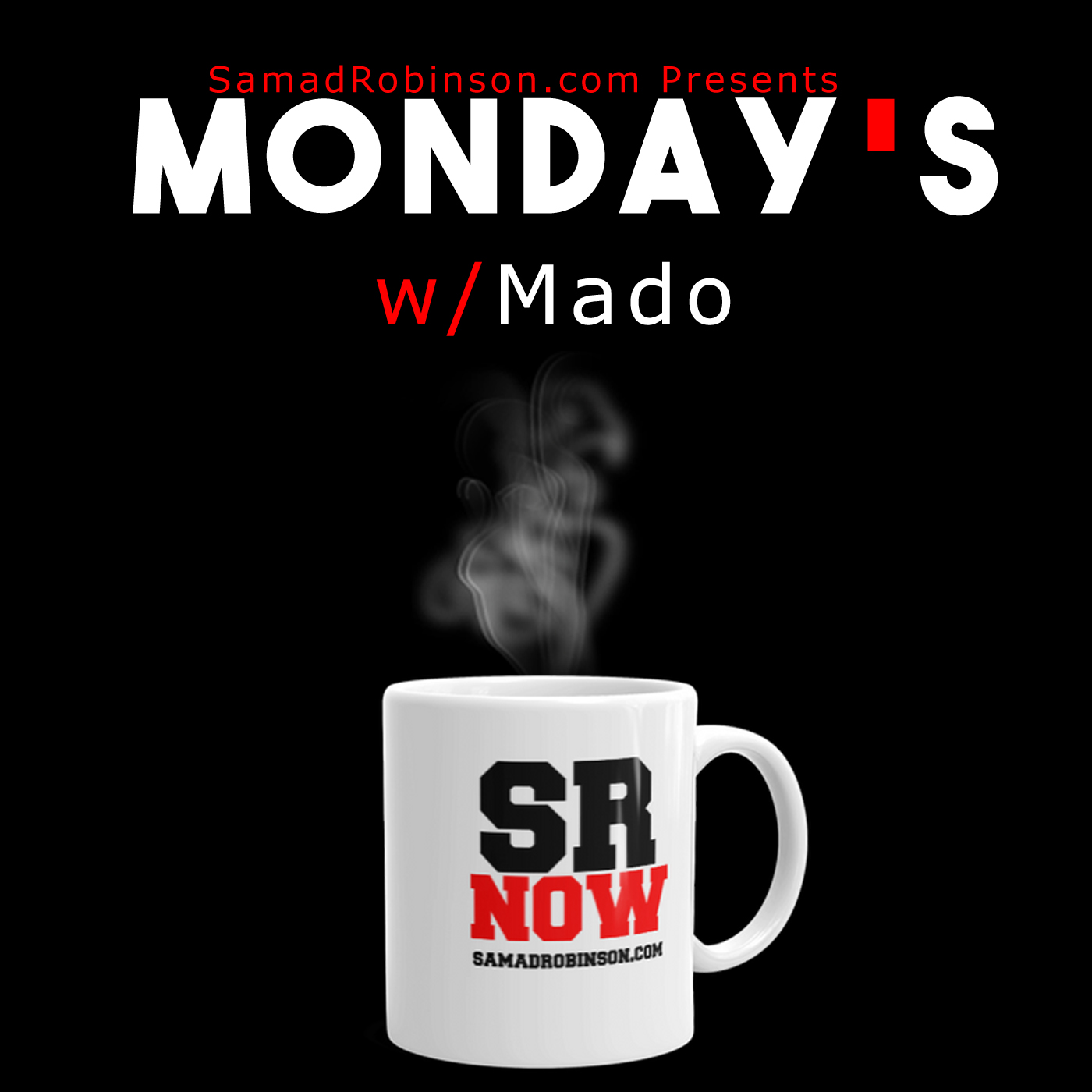 Monday’s With Mado – You Have More Choices For President