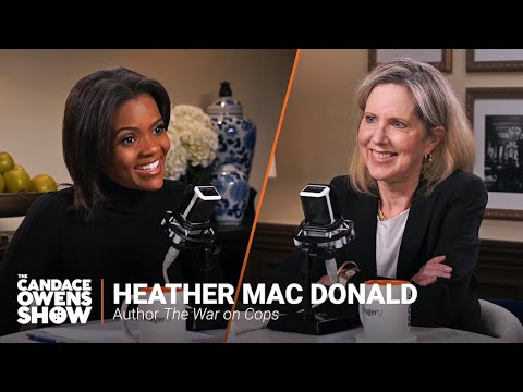 Heather Mac Donald Appeared on The Candace Owens Show