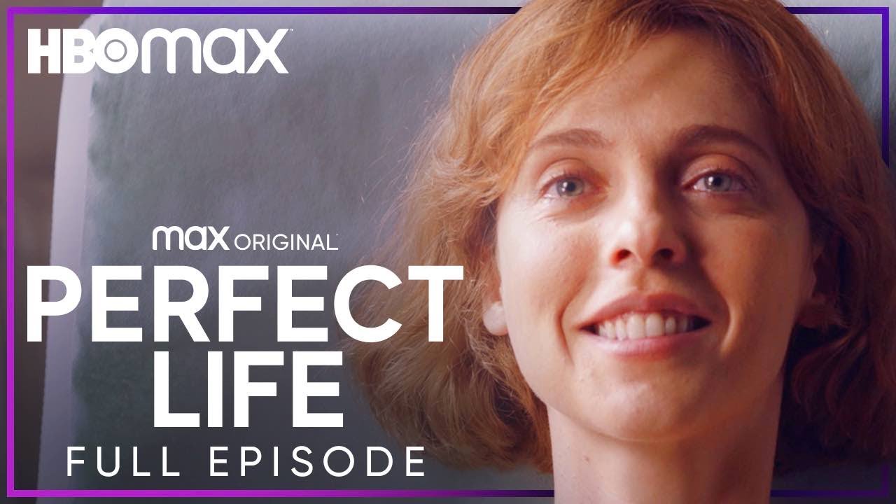 Full Episode Of “Perfect Life” From HBO Max