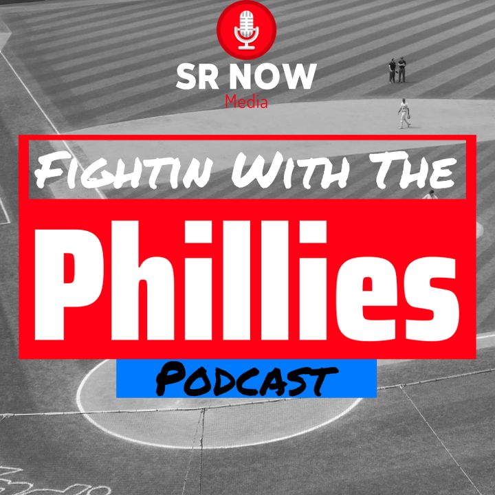 SR Now: Fightin With The Phillies Podcast