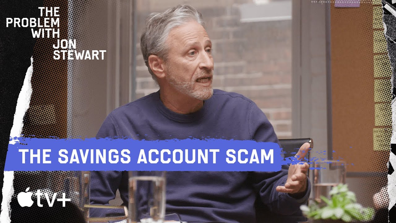 Jon Stewart Speaks On Why Savings Accounts Suck