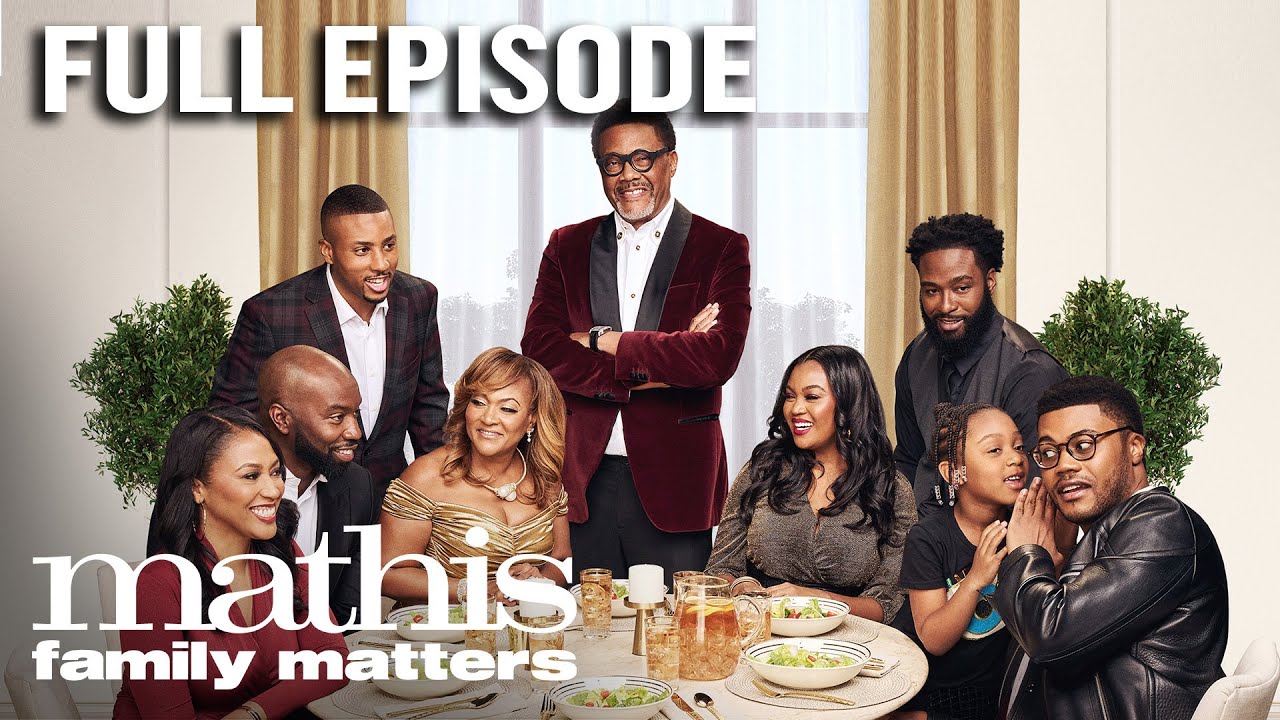 Full Episode Of Mathis Family Matters